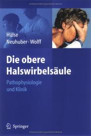 Cover of: Die obere Halswirbelsäule: Pathophysiologie und Klinik