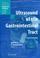 Cover of: Ultrasound of the Gastrointestinal Tract (Medical Radiology / Diagnostic Imaging)