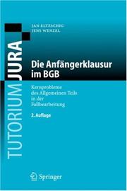 Die Anfängerklausur im BGB by Jan Eltzschig, Jens Wenzel
