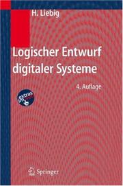 Cover of: Logischer Entwurf digitaler Systeme by Hans Liebig, Hans Liebig