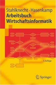 Cover of: Arbeitsbuch Wirtschaftsinformatik (Springer-Lehrbuch) by Peter Stahlknecht, Ulrich Hasenkamp