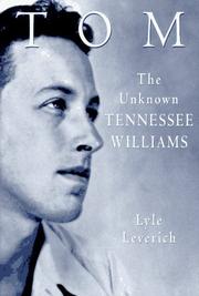 Cover of: Tom: The Unknown Tennessee Williams -- Volume I of the Tennessee Williams Biography