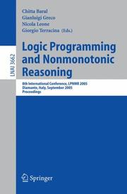 Cover of: Logic Programming and Nonmonotonic Reasoning: 8th International Conference, LPNMR 2005, Diamante, Italy, September 5-8, 2005, Proceedings (Lecture Notes in Computer Science)