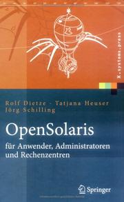 Cover of: OpenSolaris für Anwender, Administratoren und Rechenzentren: Von den ersten Schritten bis zum produktiven Betrieb auf Sparc, PC und PowerPC basierten Plattformen (X.systems.press)
