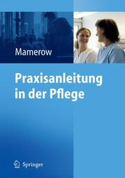 Praxisanleitung in der Pflege by Ruth Mamerow