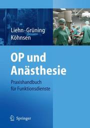 Cover of: OP und Anästhesie: Praxishandbuch für Funktionsdienste