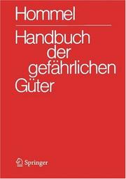 Cover of: Handbuch der gefährlichen Güter. Gesamtwerk: Erläuterungen und Synonymliste. Merkblätter 1-2502. Transport- und Gefahrenklassen Neu. Hommel Interaktiv - CD-ROM V 5.0 (Einzelplatzversion)