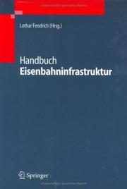 Cover of: Handbuch Eisenbahninfrastruktur by Lothar Fendrich