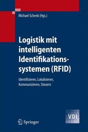 Cover of: Logistik mit intelligenten Identifikationssystemen (RFID), Identifizieren, Lokalisieren, Kommunizieren, Steuern