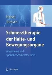 Cover of: Schmerztherapie der Halte- und Bewegungsorgane: Allgemeine und spezielle Schmerztherapie