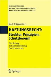 Cover of: Haftungsrecht: Struktur, Prinzipien, Schutzbereich (Enzyklopädie der Rechts- und Staatswissenschaft / Abteilung Rechtswissenschaft)