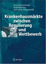 Cover of: Krankenhausmärkte zwischen Regulierung und Wettbewerb by Ernst Bruckenberger, Ernst Bruckenberger, Siegfried Klaue, Hans-Peter Schwintowski