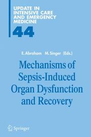Cover of: Mechanisms of Sepsis-Induced Organ Dysfunction and Recovery (Update in Intensive Care and Emergency Medicine)