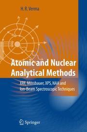 Atomic and Nuclear Analytical Methods by H.R. Verma, H. R. Verma