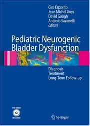 Cover of: Pediatric Neurogenic Bladder Dysfunction: Diagnosis, Treatment, Long-Term Follow-up