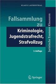 Cover of: Fallsammlung zu Kriminologie, Jugendstrafrecht, Strafvollzug (Juristische ExamensKlausuren)