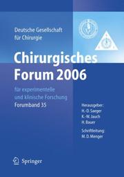 Cover of: Chirurgisches Forum 2006 für experimentelle und klinische Forschung: 123. Kongress der Deutschen Gesellschaft für Chirurgie Berlin, 02.05. - 05.05.2006 ... Gesellschaft für Chirurgie / Forumband)