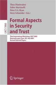 Cover of: Formal Aspects in Security and Trust: Third International Workshop, FAST 2005, Newcastle upon Tyne, UK, July 18-19, 2005, Revised Selected Papers (Lecture Notes in Computer Science)