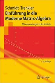 Cover of: Einführung in die Moderne Matrix-Algebra: Mit Anwendungen in der Statistik (Springer-Lehrbuch)