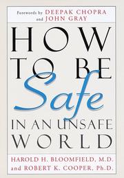 Cover of: How to Be Safe in an Unsafe World: The Only  Guide to Inner Peace and Outer Security