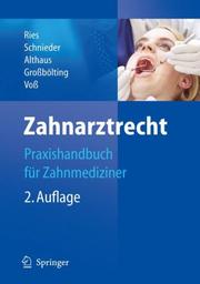 Zahnarztrecht by Hans-Peter Ries, Karl-Heinz Schnieder, Ralf Großbölting