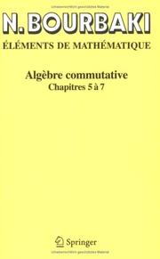 Cover of: AlgÃ¨bre commutative by Nicolas Bourbaki