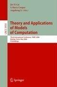 Cover of: Theory and Applications of Models of Computation: Third International Conference, TAMC 2006, Beijing, China, May 15-20, 2006, Proceedings (Lecture Notes in Computer Science)