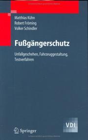 Cover of: Fußgängerschutz: Unfallgeschehen, Fahrzeuggestaltung, Testverfahren (VDI-Buch)