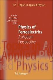 Cover of: Physics of Ferroelectrics: A Modern Perspective (Topics in Applied Physics) (Topics in Applied Physics)