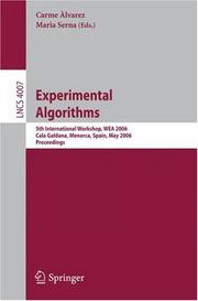 Cover of: Experimental Algorithms: 5th International Workshop, WEA 2006, Cala Galdana, Menorca, Spain, May 24-27, 2006, Proceedings (Lecture Notes in Computer Science)