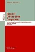 Cover of: Reuse of Off-the-Shelf Components: 9th International Conference on Software Reuse, ICSR 2006, Torino, Italy, June 12-15, 2006, Proceedings (Lecture Notes in Computer Science)