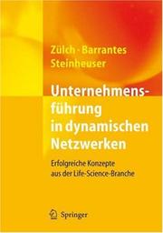 Cover of: Unternehmensführung in dynamischen Netzwerken: Erfolgreiche Konzepte aus der Life-Science-Branche