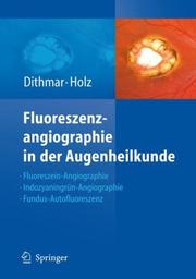 Fluoreszenzangiographie in der Augenheilkunde by Stefan Dithmar