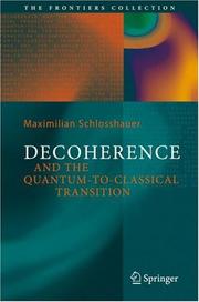 Cover of: Decoherence and the Quantum-To-Classical Transition (The Frontiers Collection)