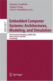 Cover of: Embedded Computer Systems: Architectures, Modeling, and Simulation: 6th International Workshop, SAMOS 2006, Samos, Greece, July 17-20, 2006, Proceedings (Lecture Notes in Computer Science)