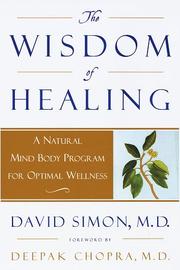 Cover of: The wisdom of healing: a natural mind body program for optimal wellness