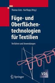 Cover of: Füge- und Oberflächentechnologien für Textilien: Verfahren und Anwendungen (VDI-Buch)