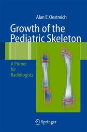 Cover of: Growth of the Pediatric Skeleton: A Primer for Radiologists