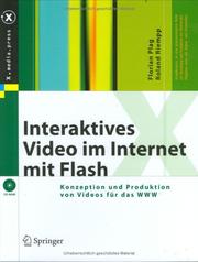 Cover of: Interaktives Video im Internet mit Flash: Konzeption und Produktion von Videos für das WWW (X.media.press)