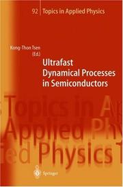 Ultrafast Dynamical Processes in Semiconductors (Topics in Applied Physics) by Kong-Thon Tsen