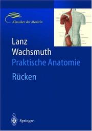 Cover of: Lanz / Wachsmuth Praktische Anatomie. Rücken: Ein Lehr- und Hilfsbuch der anatomischen Grundlagen ärztlichen Handelns