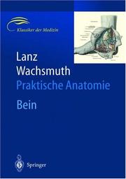 Cover of: Lanz / Wachsmuth Praktische Anatomie. Bein und Statik by J. Lang, T. Von Lanz, W. Wachsmuth