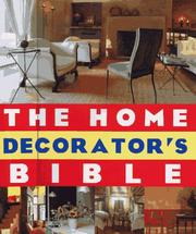 Cover of: The home decorator's bible by Anoop Parikh ... [et al.].