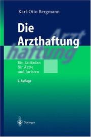 Cover of: Die Arzthaftung: Ein Leitfaden für Ärzte und Juristen