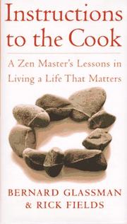 Cover of: Instructions to the Cook: Zen Lessons for Living a Life That Matters