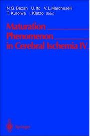 Cover of: Maturation Phenomenon in Cerebral Ischemia IV: Apoptosis and/or Necrosis, Neuronal Recovery vs. Death, and Protection Against Infarction