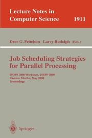 Cover of: Job Scheduling Strategies for Parallel Processing: IPDPS 2000 Workshop, JSSPP 2000, Cancun, Mexico, May 1, 2000 Proceedings (Lecture Notes in Computer Science)