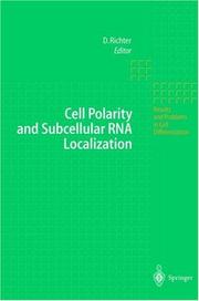 Cover of: Cell Polarity and Subcellular RNA Localization (Results and Problems in Cell Differentiation) | Dietmar Richter