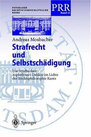 Cover of: Strafrecht und Selbstschädigung. Die Strafbarkeit "opferloser" Delikte im Lichte der Rechtsphilosophie Kants (Potsdamer Rechtswissenschaftliche Reihe Bd. 12)