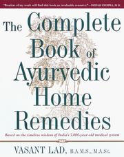 The complete book of Ayurvedic home remedies by Vasant Lad